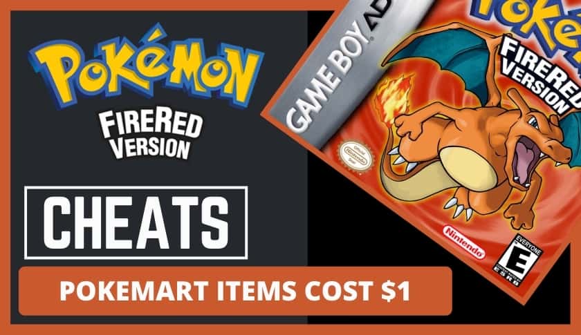 Triche Pokemon Rouge Feu - Les objets du Pokemart coûtent 1$.