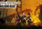 Bridge Constructor : The Walking Dead est un jeu adapté à toute pandémie