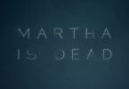 L'horreur psychologique Martha is Dead arrive sur Xbox Series X et PC en 2021